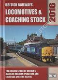 British Railways Locomotives & Coaching Stock 2016 by PRITCHARD, Robert; FOX, Peter & HALL, Peter