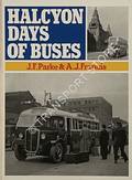 Halcyon Days of Buses  by PARKE, J.F. & FRANCIS, A.J. 