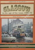 Book cover of A / Another Nostalgic Look at Glasgow Trams Since 1950 / Glasgow in the age of the tram, 1950-62 by TWIDALE, G.H.E.; MACK, R.F. & PATTON, Brian 
