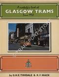Book cover of A / Another Nostalgic Look at Glasgow Trams Since 1950 / Glasgow in the age of the tram, 1950-62 by TWIDALE, G.H.E.; MACK, R.F. & PATTON, Brian 