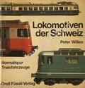 Book cover of Lokomotiven der Schweiz - Normalspur, Triebfahrzeuge by WILLEN, Peter