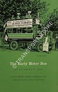 The Early Motor Bus  by LEE, Charles 