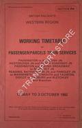 Working Timetable of Passenger/Parcels Trains - Section PA - Paddington to Standish Jn., Westerleigh & North Somerset Jn.; Reading to Warminster, Weymouth & Taunton, Didcot to Banbury and Bletchley, 17 May to 3 October 1982 by British Railways Western Region