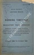 Book cover of Working Timetable of Mandatory Train Services - Section PB - Swindon, Lavington & Taunton; Bathampton, Salisbury & Weymouth; Barnt Green, Bristol; Hartlebury, Worcester & Hereford, 12 May 1980 to 10 May 1981 by British Railways Western Region
