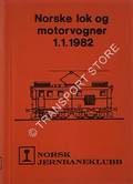 Norske lok og motorvogner 1.1.1982 by NORDBY, Knut; STRANGSTAD, Tore & SVENDSEN, Tore