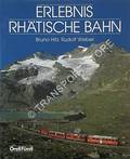 Erlebnis Rhätische Bahn by HITZ, Bruno & WEBER, Rudolf