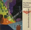 Book cover of The Swiss Federal Railways Electrification Completed by STRAUSS, M. & WHITWORTH, C.E. (eds.)