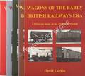 Wagons of the Early British Railways Era / Wagons of the Early British Rail Era by LARKIN, David