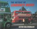 Book cover of The Heyday of London's Buses / The Heyday of the London Bus by McCORMACK, Kevin 