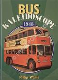 Book cover of Bus Kaleidoscope 1948  by WALLIS, Philip 