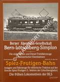 Spiez-Frutigen-Bahn - Anlagen und Fahrzeuge für elektrische Traktion auf der Strecke Spiez-Frutigen (1. Sektion der Lötschbergbahn); Die frühen Lokomotiven der BLS by JEANMAIRE, Claude