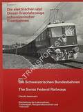 Die elektrischen und Diesel-Triebfahrzeuge schweizerischer Eisenbahnen / Erster Teil: Die Schweizerischen Bundesbahnen (SBB) - The Swiss Federal Railways by JEANMAIRE, Claude