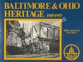 Baltimore & Ohio Heritage 1945 - 1955 by KRAUSE, John & CRIST, Ed