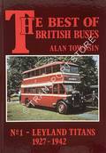 Book cover of The Best of British Buses - Leyland Titans 1927 - 1942 by TOWNSIN, Alan 