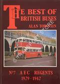 Book cover of The Best of British Buses - The AEC Regents 1929 - 1942 by TOWNSIN, Alan 