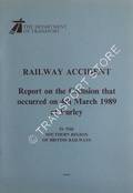 Railway Accident - Report on the Collision that occurred on 4th March 1989 at Purley in the Southern Region of British Railways by Department of Transport