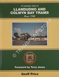 A nostalgic look at Llandudno and Colwyn Bay Trams since 1945  by PRICE, Geoff 