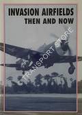 Invasion Airfields Then and Now by RAMSEY, Winston (ed.)