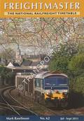 Freightmaster - The National Railfreight Timetable - July to September, Summer 2011 No. 62 by RAWLINSON, Mark