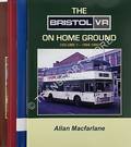 The Bristol VR On Home Ground by MACFARLANE, Allan