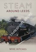 Steam Around Leeds by HITCHES, Mike