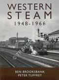 Western Steam 1948 - 1966 by BROOKSBANK, Ben & TUFFREY, Peter