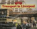 Glory Days: Transport in Liverpool by JARVIS, Adrian 