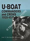 U-Boat Commanders and Crews 1935-45 by SHOWELL, J.P. Mallmann