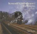 Somerset and Dorset Swansong - Last Days of a Steam Railway by BUNYAR, Bob