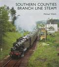 Southern Counties Branch Line Steam by WELCH, Michael