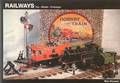 Railways: Toy, Model, Prototype - The Art of Engineering in Small and Large Scales by HEUSSER, Max