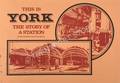 This is York - The Story of a Station by RANKIN, Stuart & THOMPSON, David