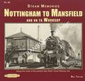 Steam Memories: Nottingham to Mansfield and on to Worksop by TAYLOR, Bill