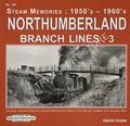 Steam Memories 1950's - 1960's: Northumberland Branch Lines by DUNN, David