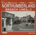Book cover of Steam Memories 1950's - 1960's: Northumberland Branch Lines by DUNN, David
