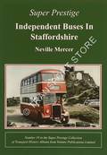 Super Prestige - Independent Buses in Staffordshire by MERCER, Neville