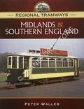 Regional Tramways - Midlands & Southern England by WALLER, Peter