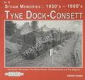 Steam Memories 1950's - 1960's: Tyne Dock-Consett by DUNN, David