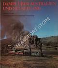 Dampf über Australien und Neuseeland - Dampfnostalgie auf dem 5. Kontinent by OCZKO, Günter & FEUEREIßEN, Günther (hrsg.)