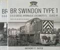 BR Swindon Type 1: 0-6-0 Diesel-Hydraulic Locomotives, Class 14 - Their Life on British Railways / Their Life in Industry by SAYER, Anthony P.