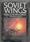 Soviet Wings - Modern Soviet Military Aircraft by DZHUS, Alexander M.