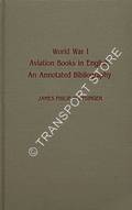 World War I Aviation Books in English: An Annotated Bibliography by NOFFSINGER, James Philip