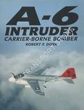 A-6 Intruder - Carrier-Borne Bomber by DORR, Robert F.