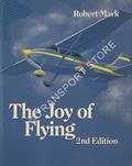 The Joy of Flying by MARK, Robert
