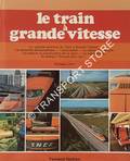 Le train à grande vitesse by LORIN, Philippe