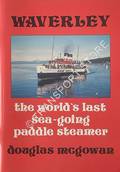 Waverley - The World's Last Sea-going Paddle Steamer by McGOWAN, Douglas