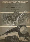 Seventy-Five Years of Progress - Historical Sketch of the Southern Pacific by HEATH, Erle