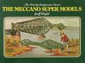 The Meccano Super Models by WRIGHT, Geoff