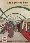The Bakerloo Line - An Illustrated History by HORNE, M.A.C.
