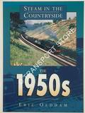 Steam in the Countryside - The 1950s by OLDHAM, Eric 